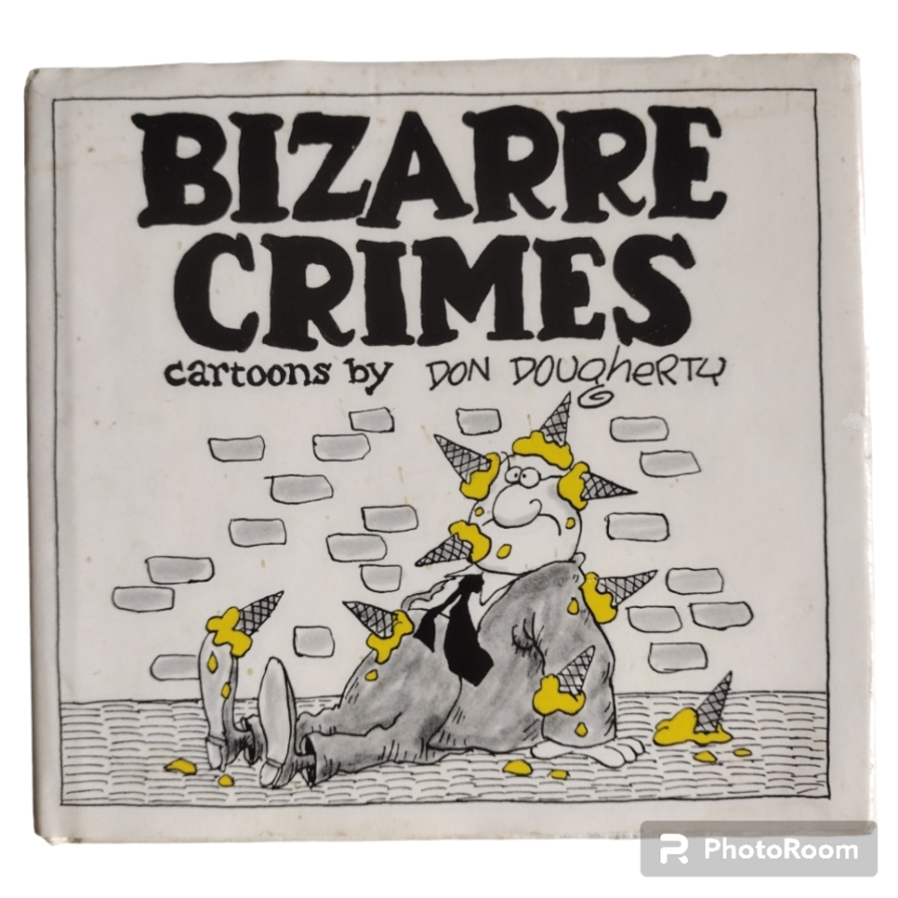 FIRST EDITION CARTOON 1981 Bizarre Crimes by Don Dougherty (Hardcover , …